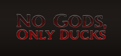 Cover art from No Gods, Only Ducks