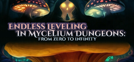 Cover art from Endless Leveling In Mycelium Dungeons: from zero to infinity