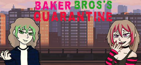 Baker Bros's Quarantine