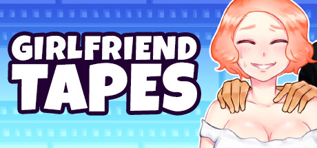 Girlfriend Tapes