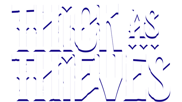 Thick As Thieves