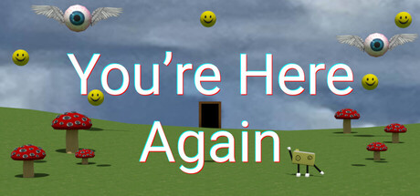 You're here again