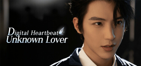 Digital Heartbeat：Unknown Lover