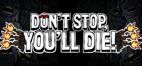 Cover art from DON'T STOP, YOU'LL DIE!