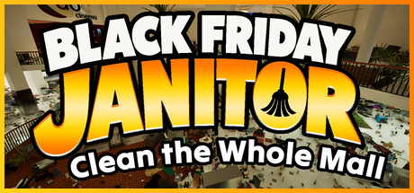 Cover art from Black Friday Janitor: Clean the Whole Mall