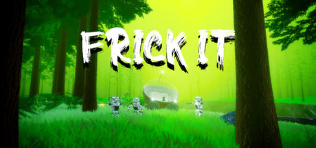 Frick It