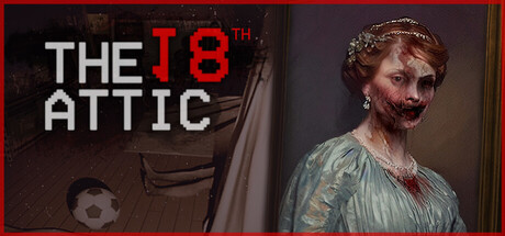 The 18th Attic - Paranormal Anomaly Hunting Game