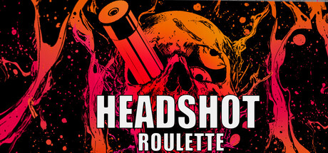 Headshot Roulette