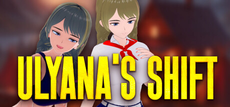 ULYANA'S SHIFT