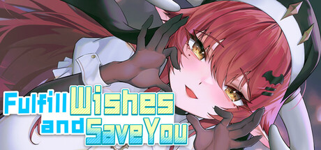 Fulfill Wishes and Save You