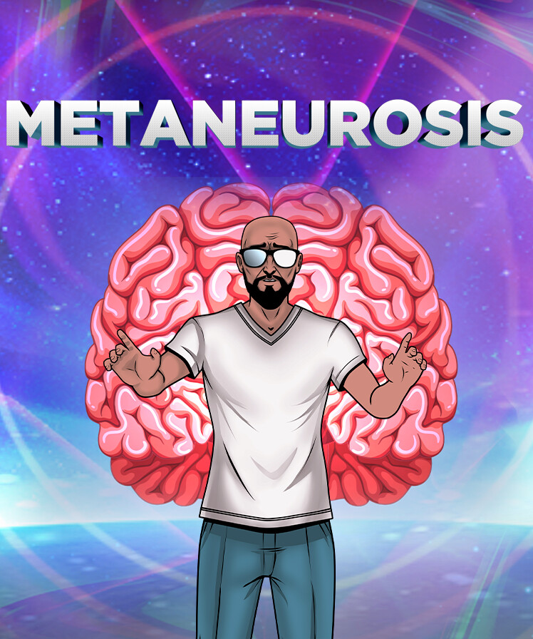 Metaneurosis