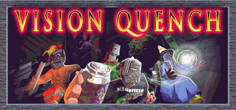 Vision Quench