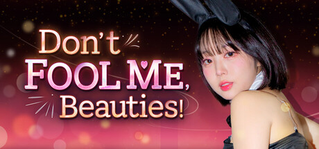 Steam Community :: Don't Fool Me, Beauties!