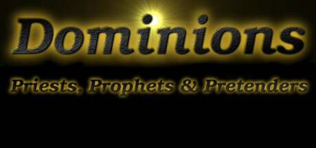 Dominions - Priests, Prophets & Pretenders