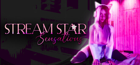 Stream Star: Sensations