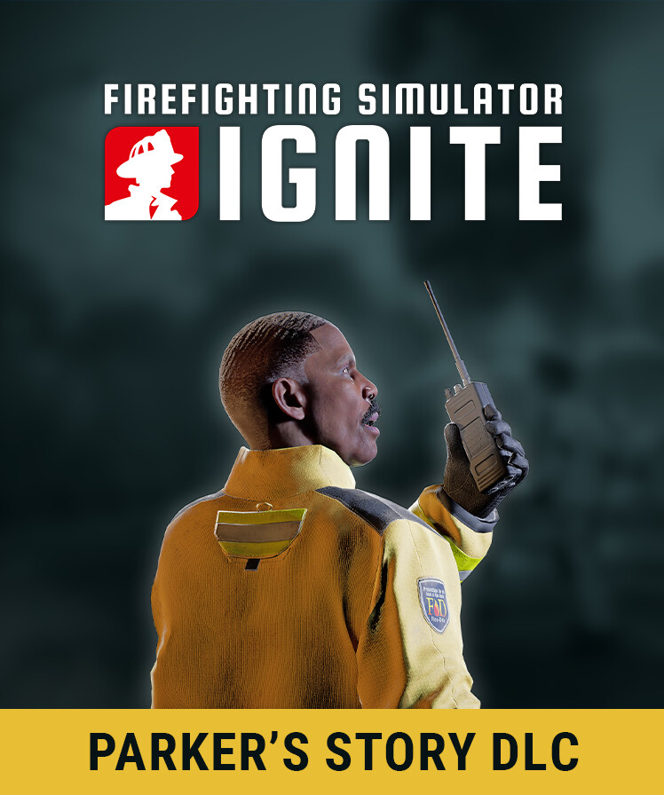 Firefighting Simulator: Ignite - Parker's Story DLC
