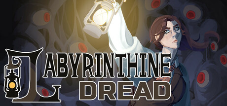 Labyrinthine Dread