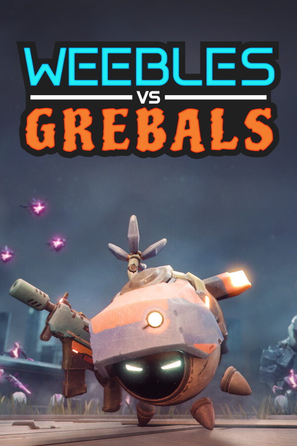 Weebles vs Grebals
