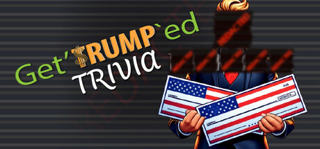 Get'TRUMP`ed Trivia