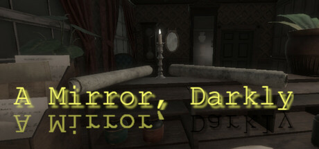 A Mirror, Darkly