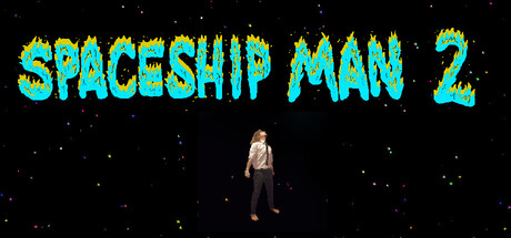 Spaceship Man 2