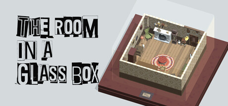 The Room in a Glass Box