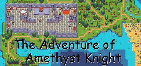 The Adventure of Amethyst Knight / 紫水晶骑士物语