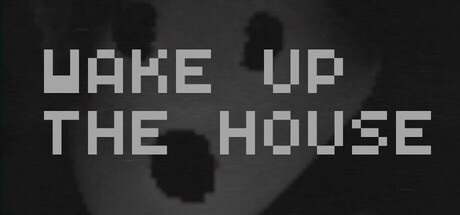 Wake Up The House