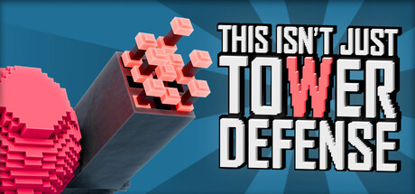 This Isn't Just Tower Defense