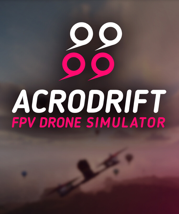 ACRODRIFT: FPV Drone Simulator