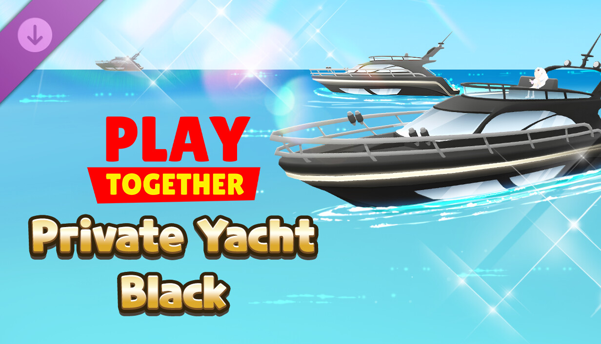 Play Together - Private Yacht: Phantom Black
