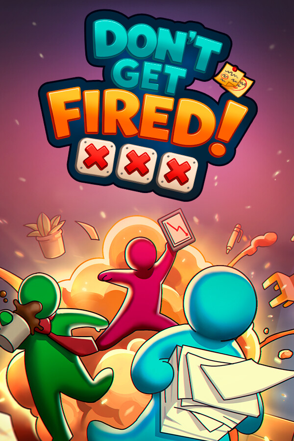 Don't Get Fired!