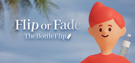 Flip or Fade: The Bottle Flip