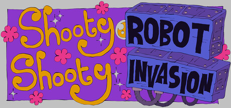 Shooty Shooty Robot Invasion