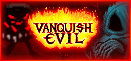 NEW CONTENT UPDATE VERY SOON! :: Vanquish Evil General Discussions