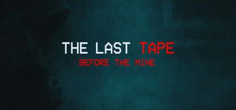 Cover art from The Last Tape: Before The Mine