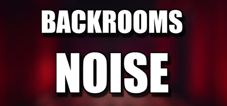 Backrooms: Noise