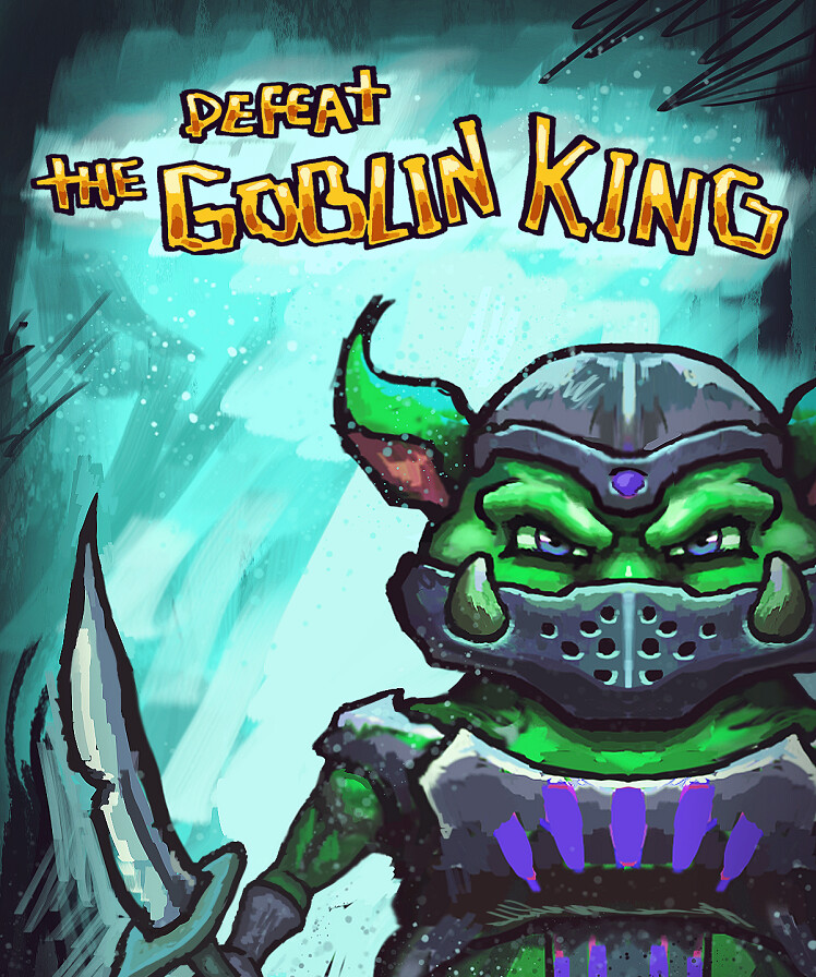 DEFEAT THE GOBLIN KING