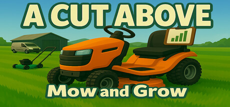 Cover art from A Cut Above: Mow & Grow