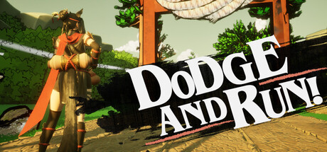 DODGE-AND-RUN!