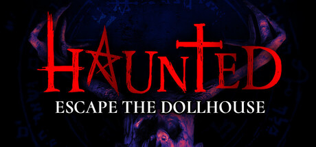 Cover art from HAUNTED: Escape the Dollhouse
