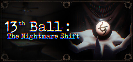 13th Ball: The Nightmare Shift