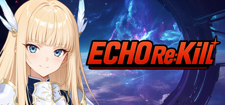 ECHO Re:Kill