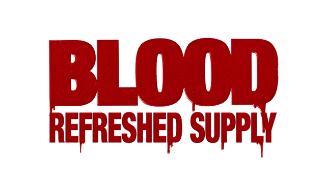 Blood: Refreshed Supply™
