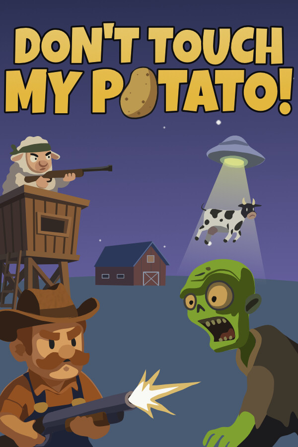 Don’t Touch My Potato!