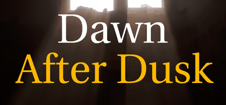 Dawn After Dusk