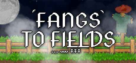 Fangs to Fields Idle
