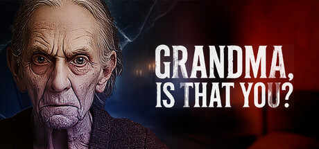 Grandma, Is That You?