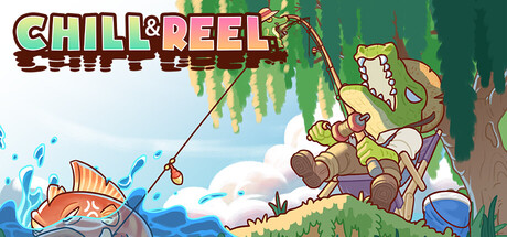Chill & Reel