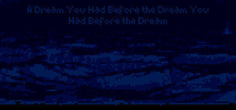 Cover art from A Dream You Had Before the Dream You Had Before the Dream
